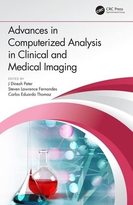 Advances in Computerized Analysis in Clinical and Medical Imaging - Peter, J Dinesh (Editor), and Fernandes, Steven Lawrence (Editor), and Thomaz, Carlos Eduardo (Editor)