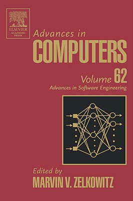 Advances in Computers: Advances in Software Engineering Volume 62 - Zelkowitz, Marvin, MS, Bs