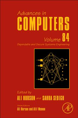 Advances in Computers: Dependable and Secure Systems Engineering Volume 84 - Namasudra, Suyel, and Sedigh, Sahra