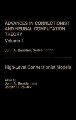 Advances in Connectionist and Neural Computation Theory Vol. 1: Volume One: Analogical Connections - Barnden, John A. (Editor), and Holyoak, Keith J. (Editor)