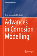 Advances in Corrosion Modelling