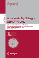 Advances in Cryptology - ASIACRYPT 2022: 28th International Conference on the Theory and Application of Cryptology and Information Security, Taipei, Taiwan, December 5-9, 2022, Proceedings, Part I
