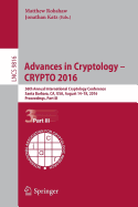 Advances in Cryptology - Crypto 2016: 36th Annual International Cryptology Conference, Santa Barbara, CA, USA, August 14-18, 2016, Proceedings, Part I