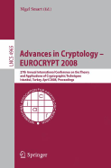 Advances in Cryptology - Eurocrypt 2008: 27th Annual International Conference on the Theory and Applications of Cryptographic Techniques, Istanbul, Turkey, April 13-17, 2008, Proceedings