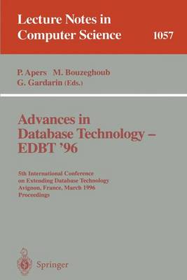 Advances in Database Technology Edbt '96: 5th International Conference on Extending Database Technology, Avignon, France, March 25-29 1996, Proceedings. - Apers, Peter (Editor), and Gardarin, Georges (Editor), and Bouzeghoub, Mokrane (Editor)