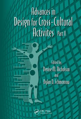 Advances in Design for Cross-Cultural Activities Part II - Nicholson, Denise M (Editor), and Schmorrow, Dylan D (Editor)