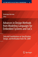 Advances in Design Methods from Modeling Languages for Embedded Systems and Soc's: Selected Contributions on Specification, Design, and Verification from Fdl 2009