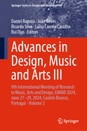 Advances in Design, Music and Arts III: 9th International Meeting of Research in Music, Arts and Design, Eimad 2024, June 27-29, 2024, Castelo Branco, Portugal - Volume 2