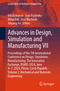 Advances in Design, Simulation and Manufacturing VII: Proceedings of the 7th International Conference on Design, Simulation, Manufacturing: The Innovation Exchange, DSMIE-2024, June 4-7, 2024, Pilsen, Czech Republic - Volume 2: Mechanical and Materials...