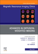 Advances in Diffusion-Weighted Imaging, An Issue of Magnetic Resonance Imaging Clinics of North America