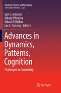 Advances in Dynamics, Patterns, Cognition: Challenges in Complexity