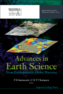 Advances in Earth Science: From Earthquakes to Global Warming - Thompson, J Michael T (Editor), and Sammonds, Peter R (Editor)