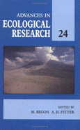 Advances in Ecological Research: Volume 24 - Begon, Michael (Editor), and Fitter, Alastair H (Editor), and Begon, M