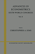 Advances in Econometrics: Volume 2: Sixth World Congress