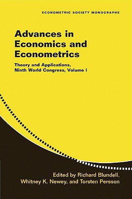 Advances in Economics and Econometrics - Blundell, Richard (Editor), and Newey, Whitney K (Editor), and Persson, Torsten (Editor)