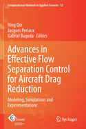 Advances in Effective Flow Separation Control for Aircraft Drag Reduction: Modeling, Simulations and Experimentations