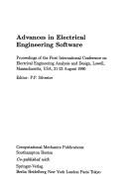 Advances in Electrical Engineering Software: Proceedings of the First International Conference on Electrical Engineering Analysis and Design, Lowell, - Silvester, P. P. (Editor)