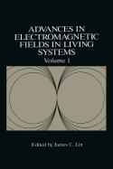 Advances in Electromagnetic Fields in Living Systems