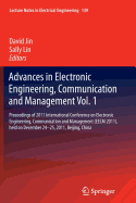 Advances in Electronic Engineering, Communication and Management Vol.1: Proceedings of 2011 International Conference on Electronic Engineering, Communication and Management(eecm 2011), Held on December 24-25, 2011, Beijing, China