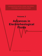 Advances in Electrorheological Fluids, Volume II