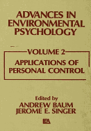 Advances in Environmental Psychology: Volume 2: Applications of Personal Control
