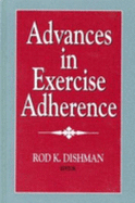 Advances in Exercise Adherence - Dishman, Rod K