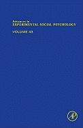 Advances in Experimental Social Psychology: Volume 43