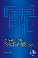 Advances in Experimental Social Psychology: Volume 63