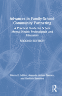 Advances in Family-School-Community Partnering: A Practical Guide for School Mental Health Professionals and Educators