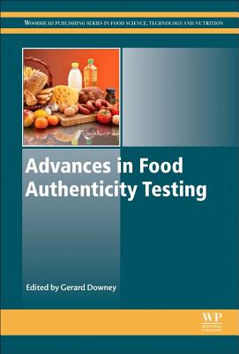 Advances in Food Authenticity Testing - Downey, Gerard (Editor)