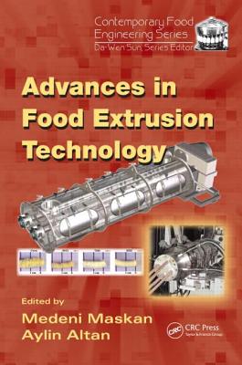 Advances in Food Extrusion Technology - Maskan, Medeni (Editor), and Altan, Aylin (Editor)