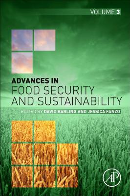 Advances in Food Security and Sustainability - Barling, David (Series edited by), and Fanzo, Jessica (Series edited by)