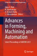 Advances in Forming, Machining and Automation: Select Proceedings of AIMTDR 2021