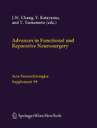 Advances in Functional and Reparative Neurosurgery - Chang, Jin Woo (Editor), and Katayama, Yoichi (Editor), and Yamamoto, Takamitsu (Editor)