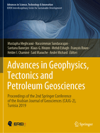 Advances in Geophysics, Tectonics and Petroleum Geosciences: Proceedings of the 2nd Springer Conference of the Arabian Journal of Geosciences (Cajg-2), Tunisia 2019