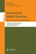 Advances in Global Sourcing. Models, Governance, and Relationships: 7th Global Sourcing Workshop 2013, Val D'Isere, France, March 11-14, 2013, Revised Selected Papers