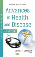 Advances in Health and Disease: Volume 38