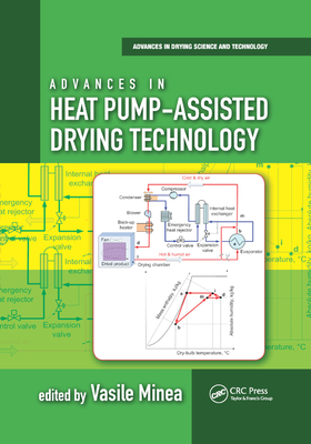 Advances in Heat Pump-Assisted Drying Technology - Minea, Vasile (Editor)
