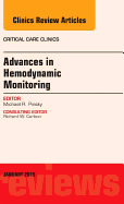 Advances in Hemodynamic Monitoring, an Issue of Critical Care Clinics: Volume 31-1