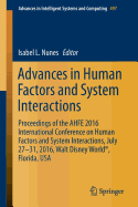 Advances in Human Factors and System Interactions: Proceedings of the AHFE 2016 International Conference on Human Factors and System Interactions, July 27-31, 2016, Walt Disney World, Florida, USA