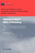 Advances in Hybrid Rans-les Modelling: Papers Contributed to the 2007 Symposium of Hybrid RANS-LES Methods, Corfu, Greece, 17-18 June 2007