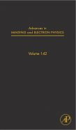 Advances in Imaging and Electron Physics: Volume 142