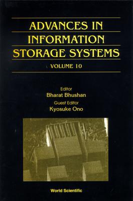 Advances in Information Storage Systems: Selected Papers from the International Conference on Micromechatronics for Information and Precision Equipment (Mipe '97) - Volume 10 - Bhushan, Bharat (Editor), and Ono, Kyosuke (Editor)