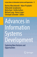 Advances in Information Systems Development: Exploring New Horizons and Opportunities