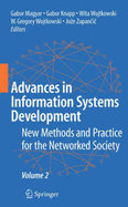 Advances in Information Systems Development: New Methods and Practice for the Networked Society Volume 2 - Maygar, Gabor (Editor), and Knapp, Gabor (Editor), and Wojtkowski, Wita (Editor)