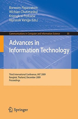 Advances in Information Technology: Third International Conference, Iait 2009, Bangkok, Thailand, December 1-5, 2009, Proceedings - Papasratorn, Borworn (Editor), and Chutimaskul, Wichian (Editor), and Porkaew, Kriengkrai (Editor)