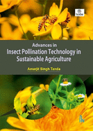 Advances in Insect Pollination Technology in Sustainable Agriculture