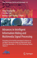 Advances in Intelligent Information Hiding and Multimedia Signal Processing: Proceeding of the Twelfth International Conference on Intelligent Information Hiding and Multimedia Signal Processing, Nov., 21-23, 2016, Kaohsiung, Taiwan, Volume 2