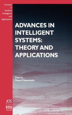 Advances in Intelligent Systems: Theory and Applications - Mohammadian, Masoud (Editor)