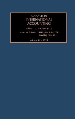 Advances in International Accounting: Volume 11 - Salter, S B, and Sharp, D J, and Sale, J T (Editor)